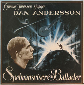 Spelmannsvisor och ballader: Gunnar Turesson sjunger Dan Andersson