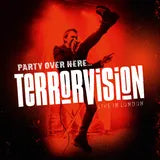Terrorvision - PARTY OVER HERE... LIVE IN LONDON (CD+Blu-ray)