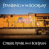 Chrissie Hynde Sings Bob Dylan - Standing In The Doorway - (VINYL)