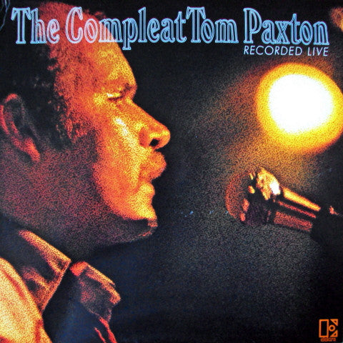 The Compleat Tom Paxton (Recorded Live)