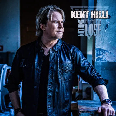 Kent Hilli - Nothing Left To Loose - (CD)