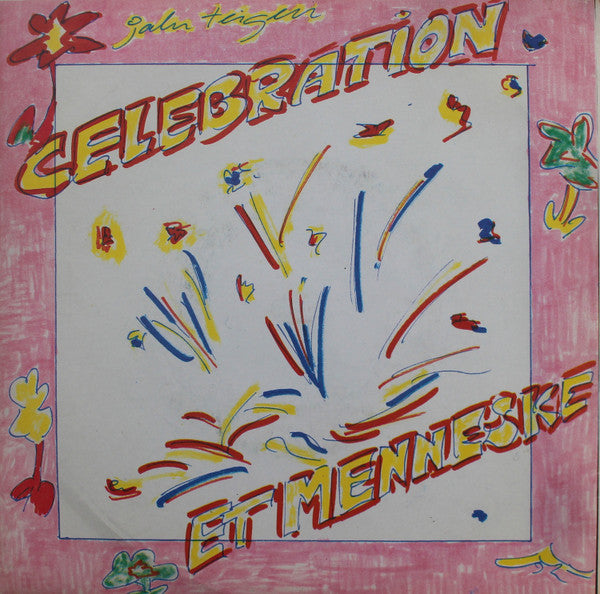 Celebration / Et Menneske