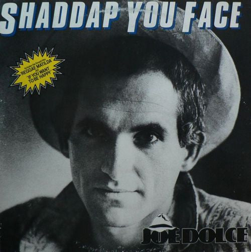 Shaddap You Face