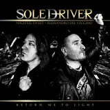Soledriver - Return Me to the Light - Michael Sweet & Del Vecchio (CD) - CD