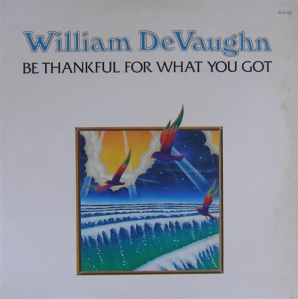 Be Thankful For What You Got - Vinyl
