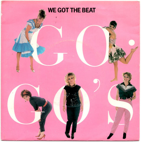 Go Go's - We Got The Beat 7" Single (VINYL)