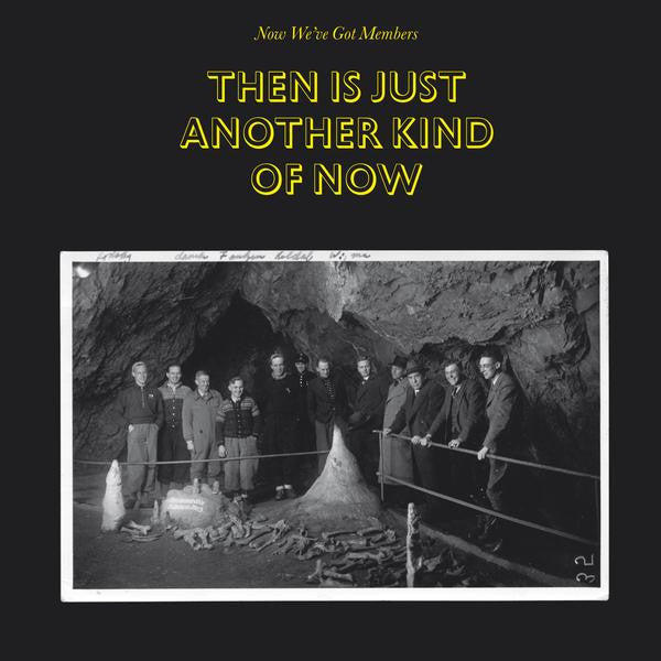 Then Is Just Another Kind Of Now