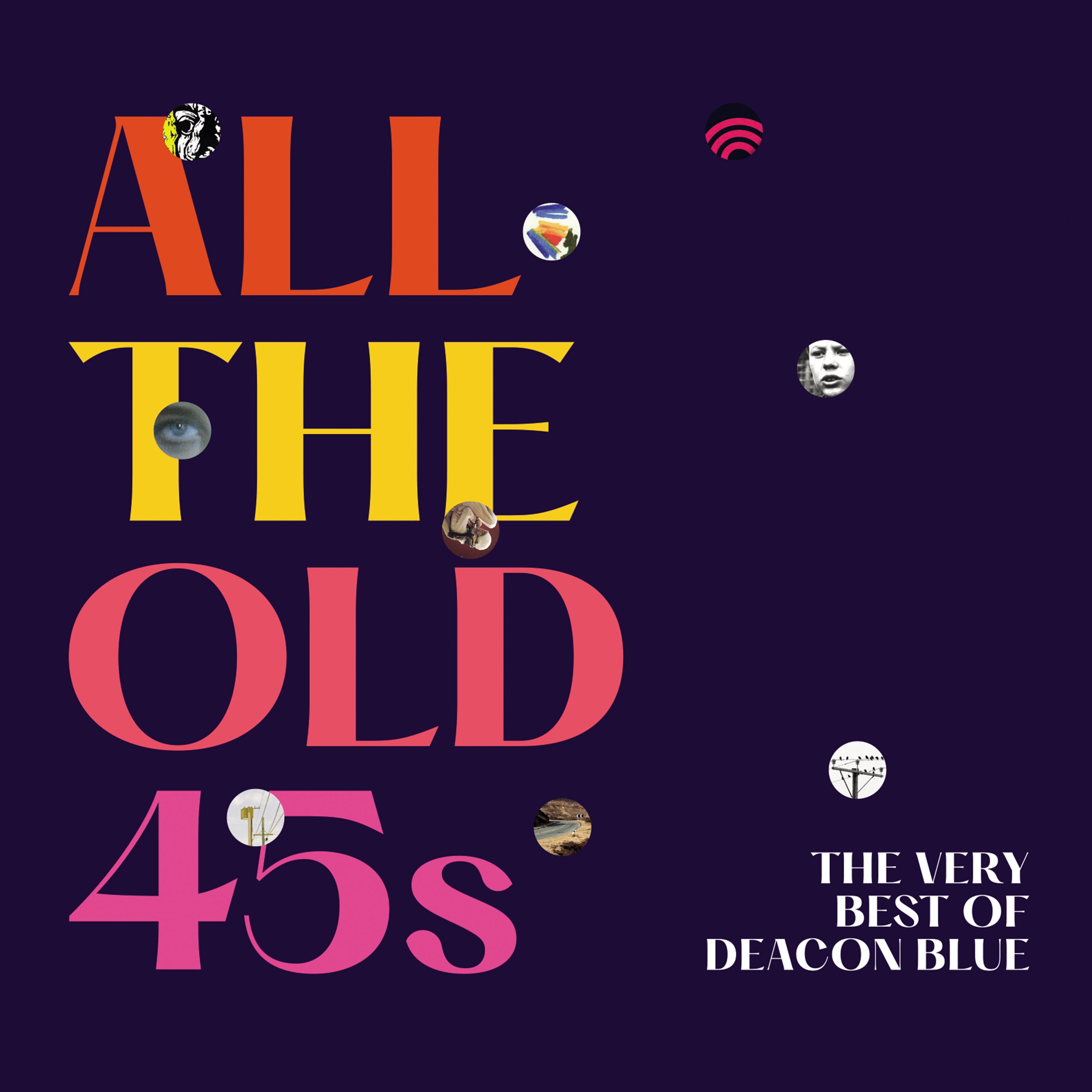 All The Old 45s: The Very Best Of Deacon Blue - 2xLP