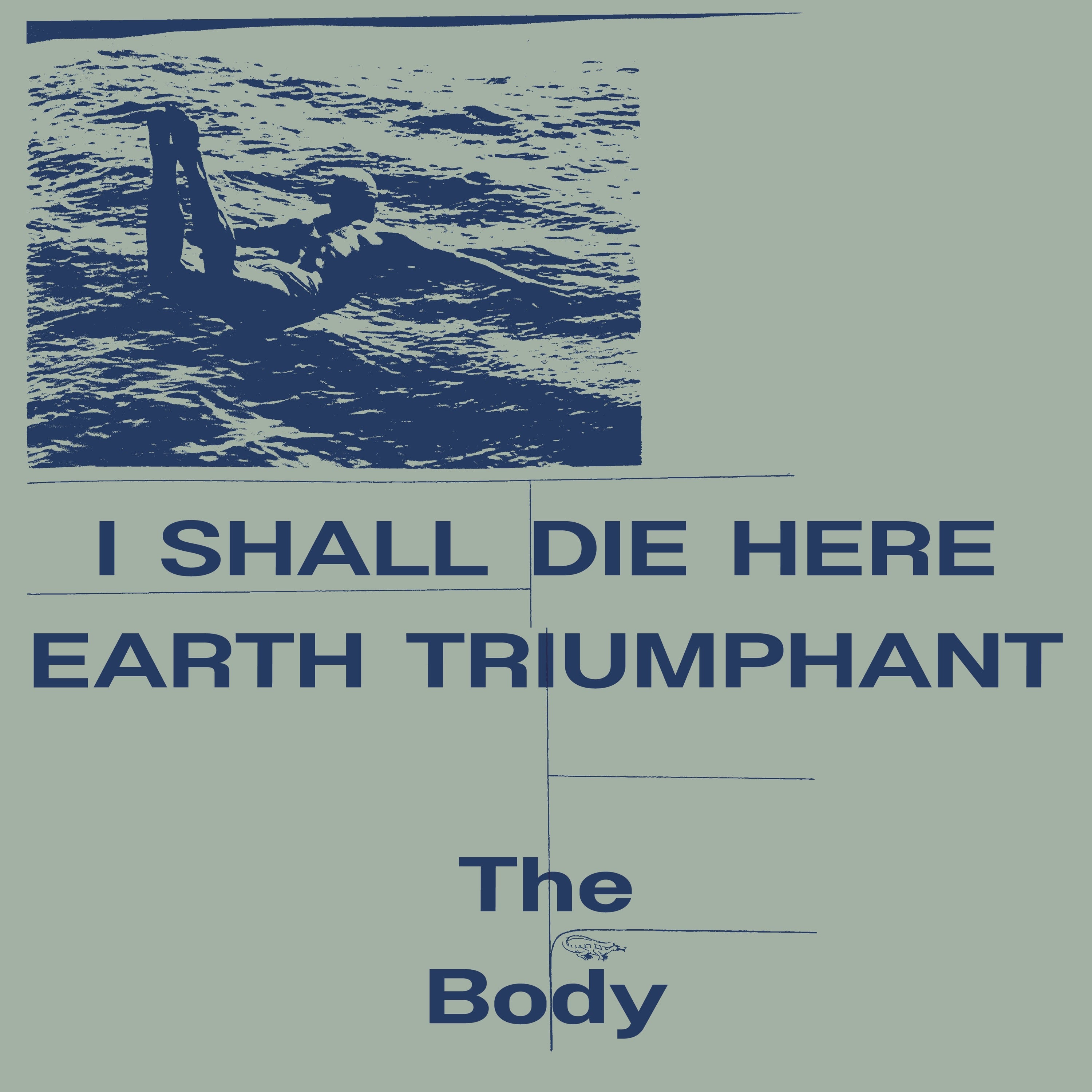 I Shall Die Here / Earth Triumphant - 2xLP
