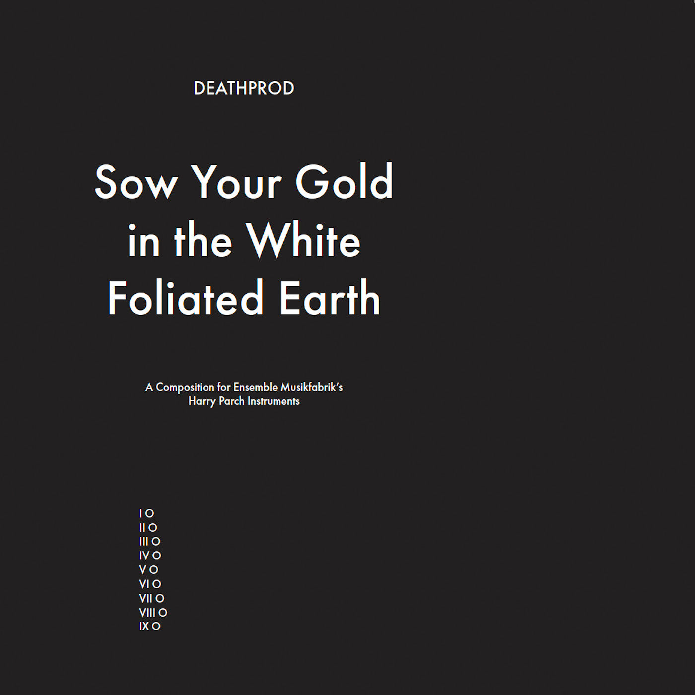 Sow Your Gold In The White Foliated Earth - CD