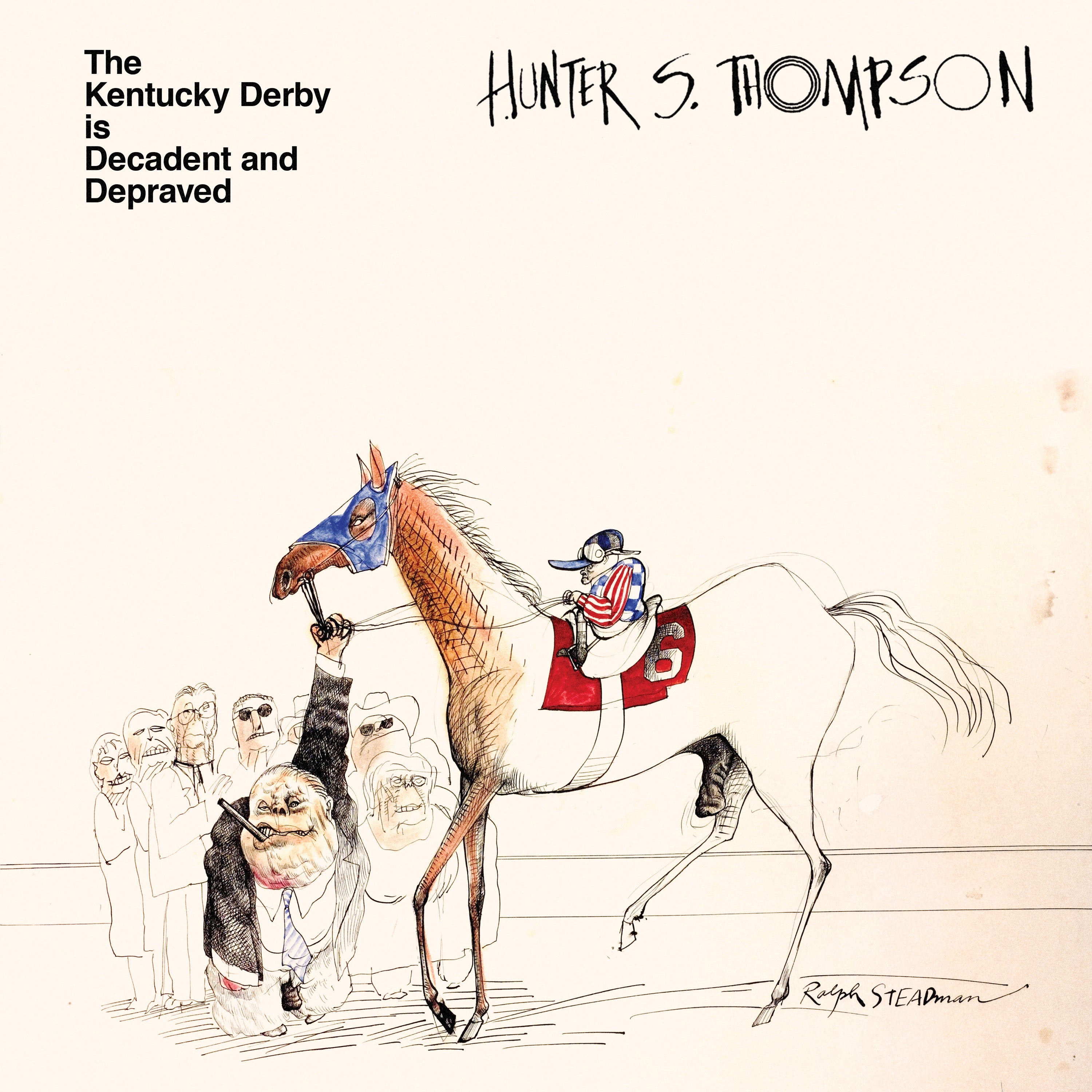The Kentucky Derby Is Decadent And Depraved - LP