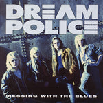 Dream Police - Messing With The Blues (VINYL SECOND-HAND)