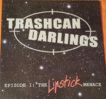 Trashcan Darlings - Episoe 1: The Lipstick Menace (CD SECOND-HAND)