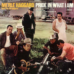 Merle Haggard and the strangers - Pride In What I Am (VINYL SECOND-HAND)