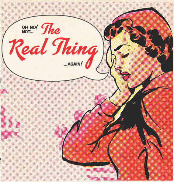 Oh No! Not... The Real Thing...Again!