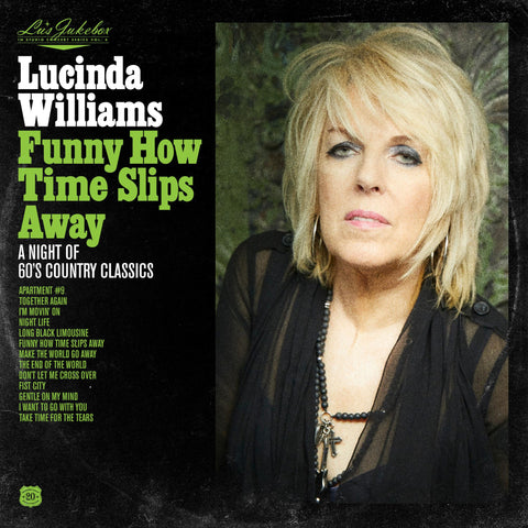 Lucinda Williams - Lu's Jukebox Vol. 4: Funny How Time Slips Away: A Night Of 60's Country Classics (VINYL)