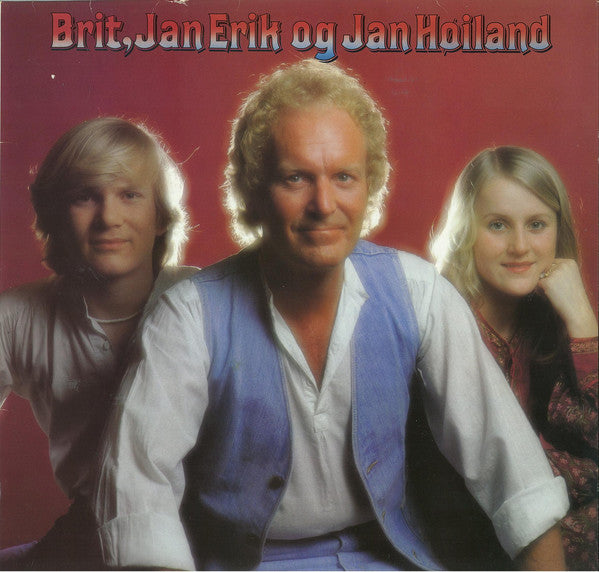 Brit, JanErik og Jan Høiland