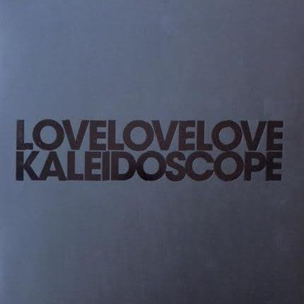 LoveLoveLove - Kaleidoscope (VINYL SECOND-HAND)