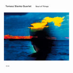Stanko,Tomasz - Soul of things (CD)