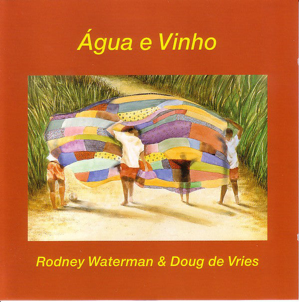Waterman,Rodney/Doug de Vries - Água e Vinho (CD) - CD