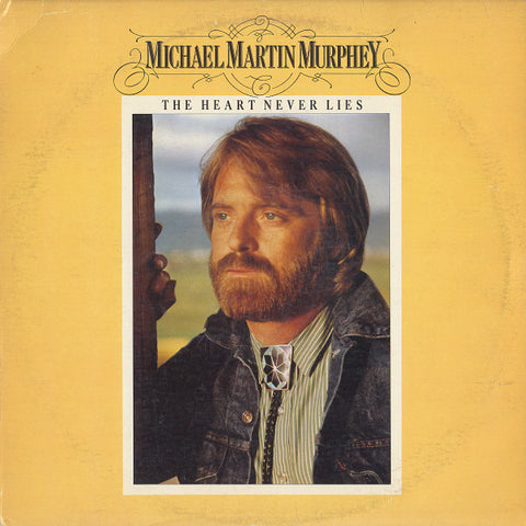 Michael Martin Murphy - The Heart Never Lies (VINYL SECOND-HAND)