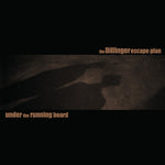 Dillinger Escape Plan - Under The Running Board 12" (VINYL SECOND-HAND)