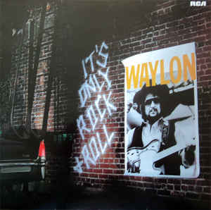 Waylon Jennings ‎- It's Only Rock & Roll (VINYL SECOND-HAND)