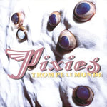 Pixies - Trompe Le Monde - 30th Anniversary Edition (VINYL)