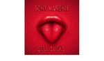 Bony Maronie - Still Sucks (VINYL)