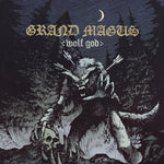 Grand Magnus - Wolf God (Vinyl) Wolf God (Vinyl)