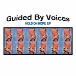 Guided By Voices - Hold On Hope EP - 10'' RSD (VINYL)