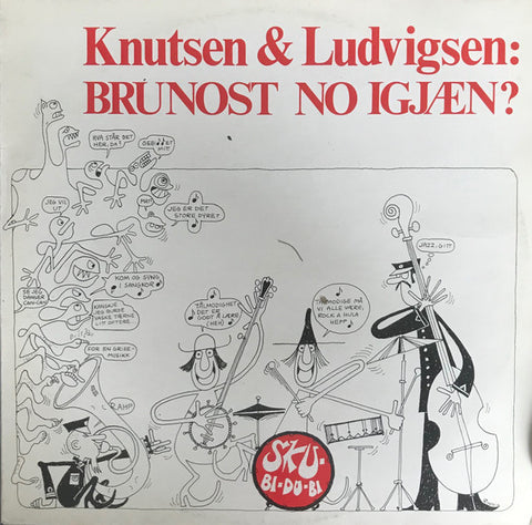 Knutsen & Ludvigsen - Brunost No Igjæn (VINYL SECOND-HAND)