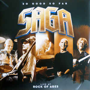 Saga - So Good So Far: Live At Rock Of Ages (2LP, VINYL)