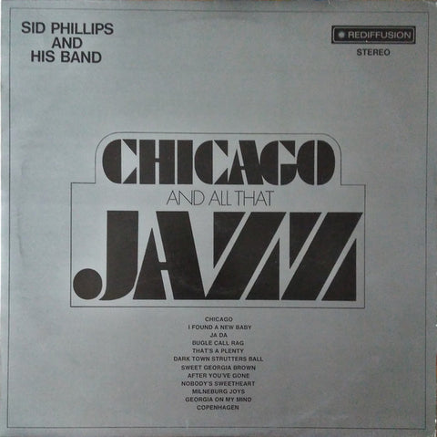 Sid Phillips And His Band - Chicago And All That Jazz (VINYL SECOND-HAND)