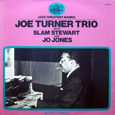 Joe Turner Trio - Joe Turner Trio With Slam Stewart And Jo Jones (VINYL SECOND-HAND)