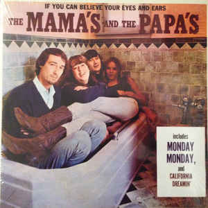 The Mamas And The Papas - If You Can Believe Your Eyes And Ears (VINYL)