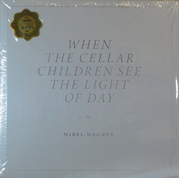 Mirel Wagner - When The Cellar Children See The Light Of Day (VINYL)
