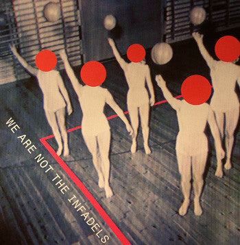 We Are Not The Infadels