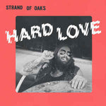 Strand Of Oaks - Hard Love - Limited Edition Green (VINYL)