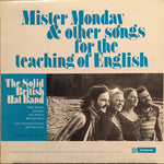 The Solid British Hat Band - Mister Monday & Other Songs For The Teaching Of English (VINYL SECOND-HAND)