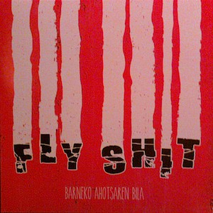 Fly Shit - Barneko Ahotsaren Bila (VINYL)
