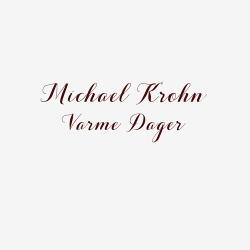 Michael Krohn - Varme Dager - Limited Edition (VINYL)