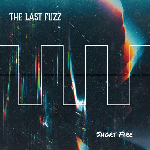 the Last Fuzz .- Short Fire (VINYL)