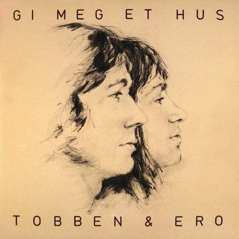 Tobben & Ero – Gi Meg Et Hus (VIMYL SECOND-HAND)